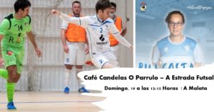 El Café Candelas O Parrulo de Pili Costa da el pistoletazo de salida ante A Estrada Futsal